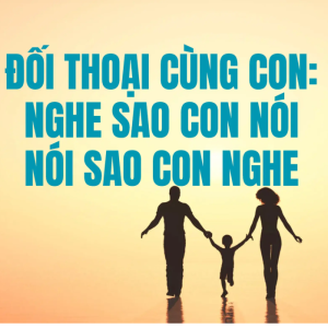 Dạy con 2 – đối thoại cùng con
